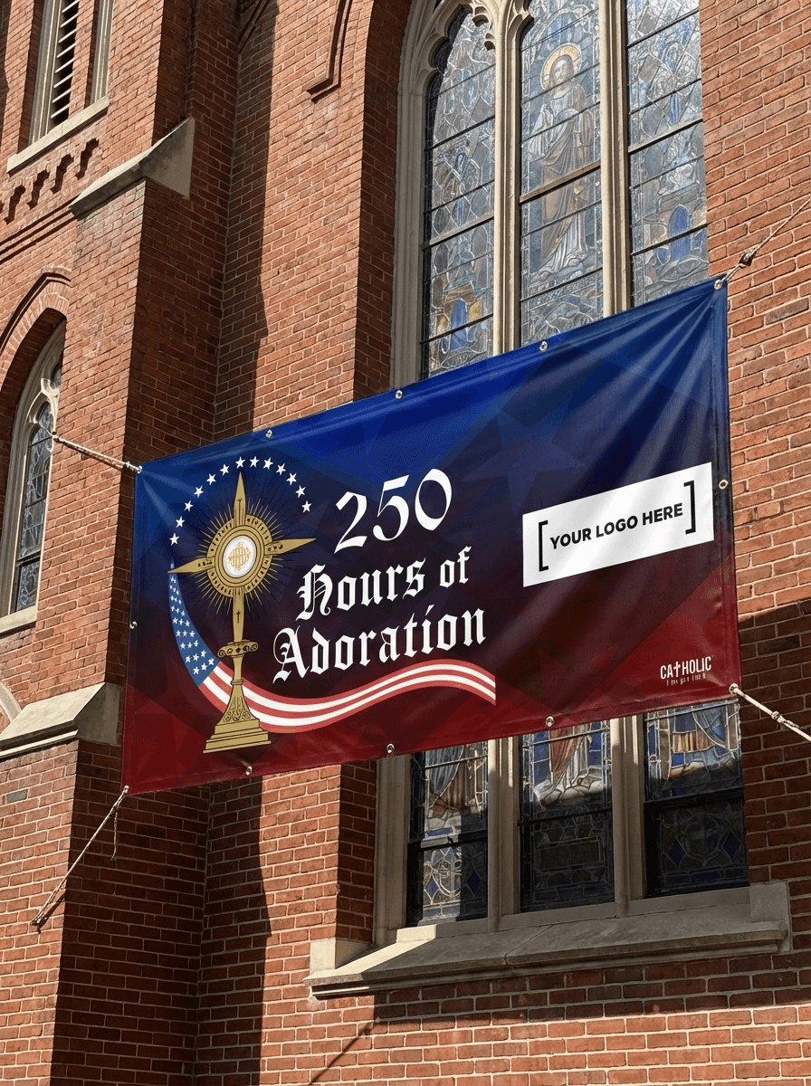 Outdoor 250 Hours of Adoration banner on church exterior with patriotic design