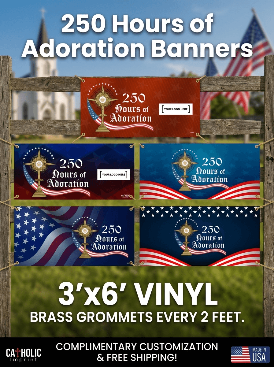 Patriotic 250 Hours of Adoration vinyl banner with American flag and religious symbols